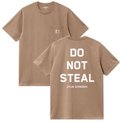 Do Not Steal Carhartt Tee – Dylan Schneider Do Not Steal Carhartt Tee – Dylan Schneider