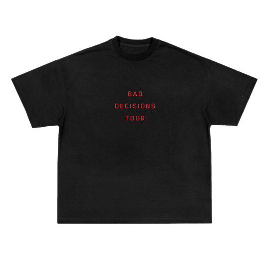 Bad Decisions Tour Tee